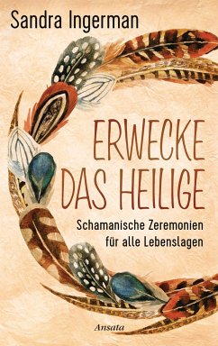 Erwecke das Heilige - Ingerman, Sandra