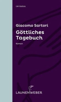 Göttliches Tagebuch - Sartori, Giacomo