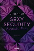Betörendes Feuer / Sexy Security Bd.1