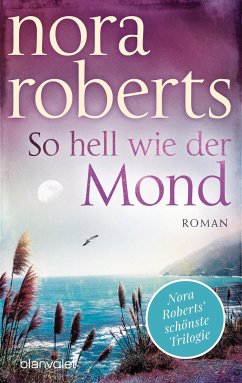 So hell wie der Mond / Templeton Trilogie Bd.2 - Roberts, Nora