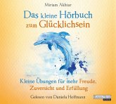 Das kleine Hörbuch zum Glücklichsein / Das kleine Hörbuch Bd.7 (1 Audio-CD)