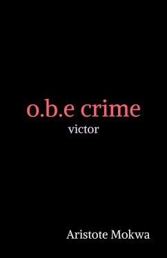 o.b.e crime (eBook, ePUB) - Aristote Mokwa, Mokwa