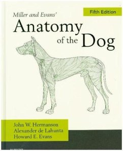 Miller's Anatomy of the Dog - de Lahunta, Alexander;Hermanson, John W.;Evans, Howard E.