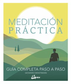 Meditación práctica : guía completa paso a paso - Dienstmann, Giovanni