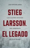 Stieg Larsson. El Legado