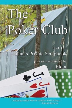 The Poker Club: Julian's Private Scrapbook Book 2 - Eldot; Hall, Leland