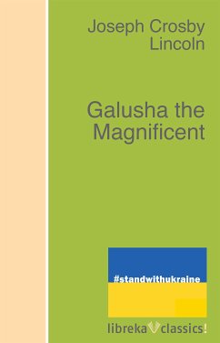Galusha the Magnificent (eBook, ePUB) - Lincoln, Joseph Crosby