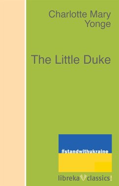 The Little Duke (eBook, ePUB) - Yonge, Charlotte M.