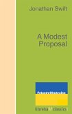 A Modest Proposal (eBook, ePUB) A Modest Proposal (eBook, ePUB)