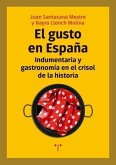 El gusto en España : indumentaria y gastronomía en el crisol de la historia