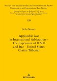 Applicable Law in International Arbitration - The Experience of ICSID and Iran-United States Claims Tribunal (eBook, ePUB)