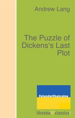 The Puzzle of Dickens's Last Plot (eBook, ePUB) - Lang, Andrew