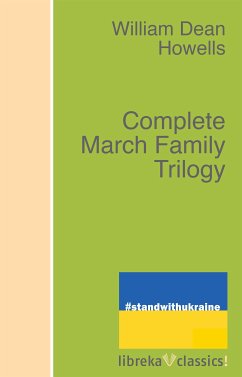 Complete March Family Trilogy (eBook, ePUB) - Howells, William Dean