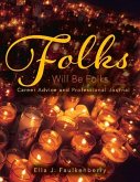 Folks Will Be Folks: Career Advice and Professional Journal Volume 1