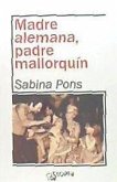 Madre alemana, padre mallorquín