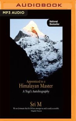 Apprenticed to a Himalayan Master: A Yogi's Autobiography - M, Sri