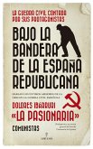 Bajo la bandera de la España republicana : hablan los últimos asesores de la URSS en la Guerra civil española