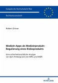 Medizin-Apps als Medizinprodukt: Regulierung eines Risikoprodukts (eBook, ePUB)
