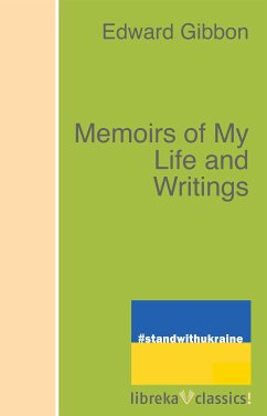 Memoirs of My Life and Writings (eBook, ePUB) - Gibbon, Edward
