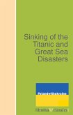 Sinking of the Titanic and Great Sea Disasters (eBook, ePUB)