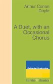 A Duet, with an Occasional Chorus (eBook, ePUB)