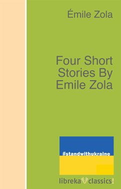 Four Short Stories By Emile Zola (eBook, ePUB) - Zola, Émile