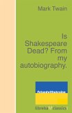 Is Shakespeare Dead? From my autobiography. (eBook, ePUB)