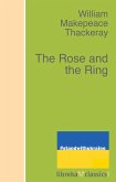 The Rose and the Ring (eBook, ePUB) The Rose and the Ring (eBook, ePUB)