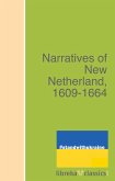 Narratives of New Netherland, 1609-1664 (eBook, ePUB) Narratives of New Netherland, 1609-1664 (eBook, ePUB)