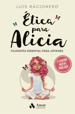 Ética para Alicia : filosofía oriental para jóvenes - Racionero I Grau, Lluís