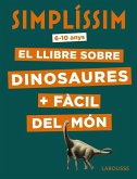 Simplíssim, el llibre sobre dinosaures + fàcil del món Simplíssim, el llibre sobre dinosaures + fàcil del món