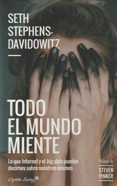 Todo el mundo miente - Stephens-Davidowitz, Seth