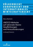 UNESCO-Welterbe auf nationaler Ebene: Verpflichtungen und Herausforderungen (eBook, ePUB)
