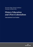 History Education and (Post-)Colonialism (eBook, ePUB)