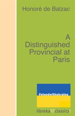 A Distinguished Provincial at Paris (eBook, ePUB) - Balzac, Honoré de