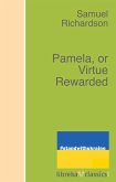 Pamela, or Virtue Rewarded (eBook, ePUB)