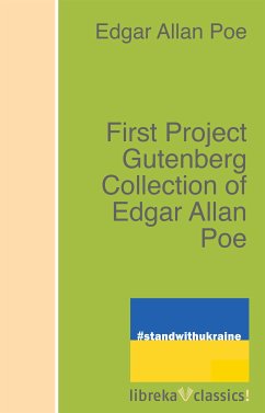 First Project Gutenberg Collection of Edgar Allan Poe (eBook, ePUB) - Poe, Edgar Allan