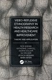 Video-Reflexive Ethnography in Health Research and Healthcare Improvement (eBook, PDF)