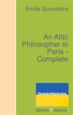 An Attic Philosopher in Paris - Complete (eBook, ePUB)