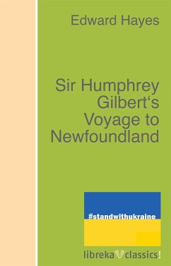 Sir Humphrey Gilbert's Voyage to Newfoundland (eBook, ePUB) - Hayes, Edward