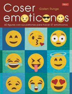 Coser emoticonos : 60 figuras con sus patrones para hacer 37 emoticonos - Runge, Gailen