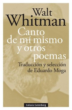 Canto de mí mismo y otros poemas - Whitman, Walt; Moga, Eduardo