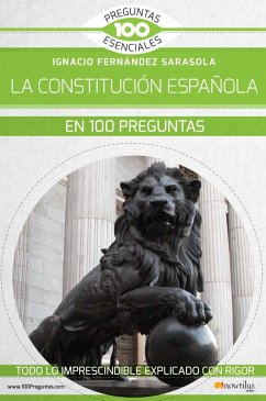 La Constitución española en 100 preguntas - Fernández Sarasola, Ignacio