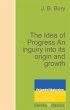 The Idea of Progress An inguiry into... - Bild 1