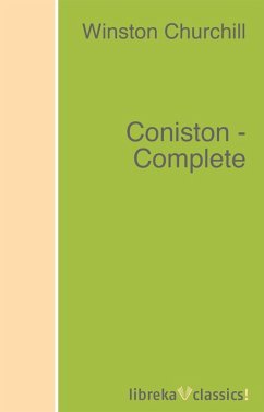 Coniston - Complete (eBook, ePUB) - Churchill, Winston