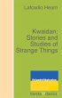 Kwaidan: Stories and Studies of Strange... - Bild 1