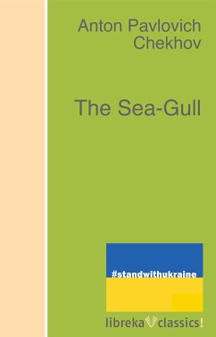 The Sea-Gull (eBook, ePUB) - Chekhov, Anton Pavlovich