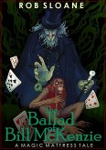 The Ballad of Bill McKenzie (The Magic Mattress, #1) (eBook, ePUB)