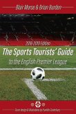 The Sports Tourists Guide to the English Premier League, 2018-19 Edition: Volume 1