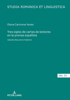 Tres siglos de cartas de lectores en la prensa espanola (eBook, ePUB) - Elena Carmona Yanes, Carmona Yanes